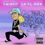 Trapp Skylark (Explicit)