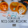 Need Some Medicine (Explicit)