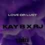 Love or lust (feat. RJDADEMON) [Explicit]