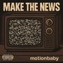 Make The News (Explicit)
