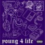 'Young 4 Life' (Explicit)