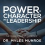 The Power of Character in Leadership