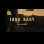 Jugg Baby (Explicit)