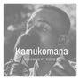 Kamukomana (feat. Tizzie)