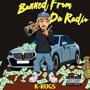 Banned From Da Radio (Explicit)