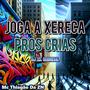 JOGA A XERECA PROS CRIAS (Explicit)