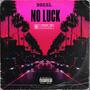 NO LUCK (Explicit)