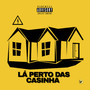 Lá Perto das Casinha (Explicit)