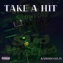 TAKE A HIT (SLID & WRECKED) [Explicit]