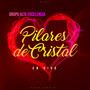 Pilares de Cristal (En Vivo)