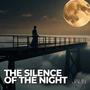 THE SILENCE OF THE NIGHT