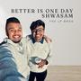 Better Is One Day + Shwasam (feat. Linu Paul)