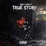 True Story (feat. Undex P) [Explicit]