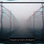 Industrial Dark Ambient: White Noise For Relaxation