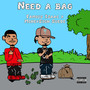 Need a Bag (Explicit)