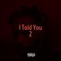 I Told You 2 (Explicit)