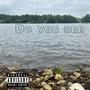 Do you see (feat. Silken)