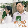 Anh Chờ Đã Lâu