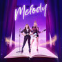 Melody La Serie - The Best Of Me