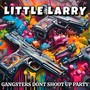 Gangsters Dont Shoot Up Party (Explicit)