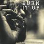 Burn it up (feat. Félix Neyruga) (Explicit)