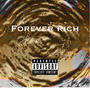 Forever rich (Explicit)