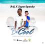 Be Cool (feat. Super Spanky)