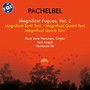 PACHELBEL, J.: Magnificat Fugues, Vol. 2 - Magnificat fugues tertii toni / Magnificat fugues quarti toni / Magnificat fugues quinti toni (M.J. Newman)