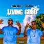 Living Good (feat. TBMG Rose) [Explicit]