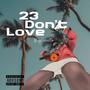 23 Don't Love (feat. Lil marv, Your soul therapist & Richie Rayy)