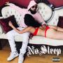 No Sleep (Explicit)