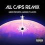 ALL CAPS (feat. AlexXx P3 & Ayzo) [Remix] [Explicit]