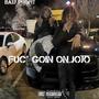 Fuc Goin On JoJo (Explicit)