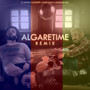 Algaretime (Remix) [Explicit]