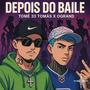 DEPOIS DO BAILE (feat. Ogrand) [Explicit]