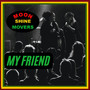 My Friend