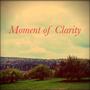 Moment of Clarity (feat. Ethic)