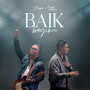 Baik Bagiku (Re-Mastered)