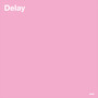Delay