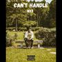 Can't Handle (Explicit)