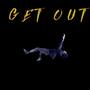 GET OUT (Explicit)