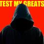 Test My Greats (Explicit)