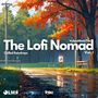 The Lofi Nomad (Vol.1 ) (Chilled Raindrops)