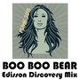 Boo Boo Bear ( Edisson Discovery Mix )