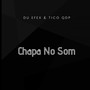 Chapa No Som (Explicit)