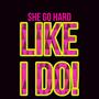 Like I Do (feat. MzTequi)