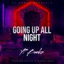 Going Up All Night (Explicit)