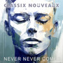 Never Never Comes (The Remixes)