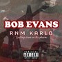 Bob Evans Gettin Down on the Pharm (Explicit)