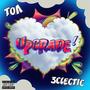 UPGRADE (feat. 3clectic) [Explicit]